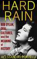 Hard Rain – Bob Dylan, Oral Cultures, and the Meaning of History