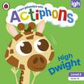 Actiphons Level 2 Book 16 High Dwight: Learn phonics and get active with Actiphons!