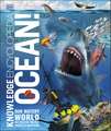 Knowledge Encyclopedia Ocean!: Our Watery World As You've Never Seen It Before