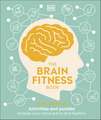 The Brain Fitness Book: Activities and Puzzles to Keep Your Mind Active and Healthy