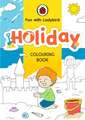 Fun With Ladybird: Colouring Book: Holiday