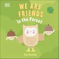 We Are Friends In the Forest