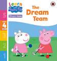 Learn with Peppa Phonics Level 4 Book 2 - The Dream Team (Phonics Reader)