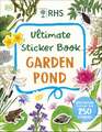 RHS Ultimate Sticker Book Garden Pond: New Edition with More Than 250 Stickers