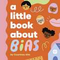 A Little Book About Bias