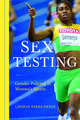 Sex Testing: Gender Policing in Women's Sports