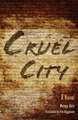 Cruel City – A Novel