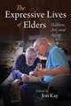 The Expressive Lives of Elders – Folklore, Art, and Aging