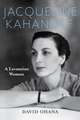 Jacqueline Kahanoff – A Levantine Woman