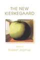 The New Kierkegaard