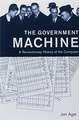 The Government Machine – A Revolutionary History of the Computer