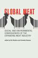 Global Meat – Social and Environmental Consequences of the Expanding Meat Industry