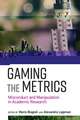 Gaming the Metrics – Misconduct and Manipulation in Academic Research