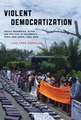 Violent Democratization