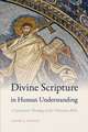 Divine Scripture in Human Understanding – A Systematic Theology of the Christian Bible