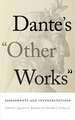 Dante`s "Other Works" – Assessments and Interpretations