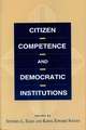 Citizen Competence and Democratic Institutions