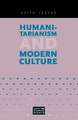 Humanitarianism and Modern Culture