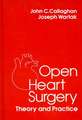 Open Heart Surgery: Theory and Practice