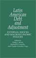 Latin American Debt and Adjustment: External Shocks and Macroeconomic Policies