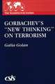 Gorbachev's New Thinking on Terrorism