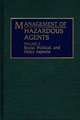 Management of Hazardous Agents: Volume 2: Social, Political, and Policy Aspects