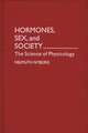 Hormones, Sex, and Society: The Science of Physicology