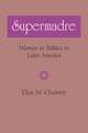 Supermadre: Women in Politics in Latin America