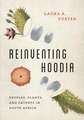 Reinventing Hoodia – Peoples, Plants, and Patents in South Africa