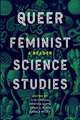 Queer Feminist Science Studies – A Reader