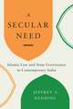 A Secular Need – Islamic Law and State Governance in Contemporary India