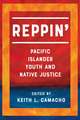 Reppin` – Pacific Islander Youth and Native Justice