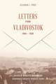 Letters from Vladivostok, 1894-1930: Nonviolent National Culture in the Baltic Singing Revolution