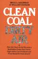 Clean Coal/Dirty Air: or How the Clean Air Act Became a Multibillion-Dollar Bail-Out for High-Sulfur Coal Producers