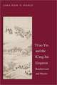 Ts`ao Yin and the K`ang-hsi Emperor: Bondservant and Master, Second edition