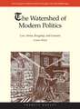 The Watershed of Modern Politics: Law, Virtue, Kingship, and Consent (1300–1650)