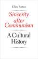 Sincerity after Communism: A Cultural History