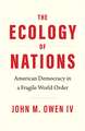 The Ecology of Nations: American Democracy in a Fragile World Order