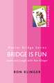 Bridge is Fun: Learn and Laugh with Ron Klinger