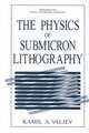 The Physics of Submicron Lithography