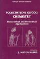 Poly(Ethylene Glycol) Chemistry: Biotechnical and Biomedical Applications