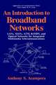 An Introduction to Broadband Networks: LANs, MANs, ATM, B-ISDN, and Optical Networks for Integrated Multimedia Telecommunications