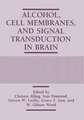 Alcohol, Cell Membranes, and Signal Transduction in Brain