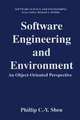 Software Engineering and Environment: An Object-Oriented Perspective