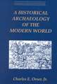 A Historical Archaeology of the Modern World