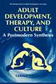 Adult Development, Therapy, and Culture: A Postmodern Synthesis