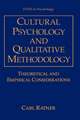 Cultural Psychology and Qualitative Methodology: Theoretical and Empirical Considerations