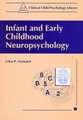 Infant and Early Childhood Neuropsychology