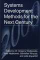 Systems Development Methods for the Next Century