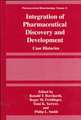 Integration of Pharmaceutical Discovery and Development: Case Histories